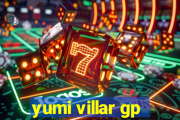 yumi villar gp